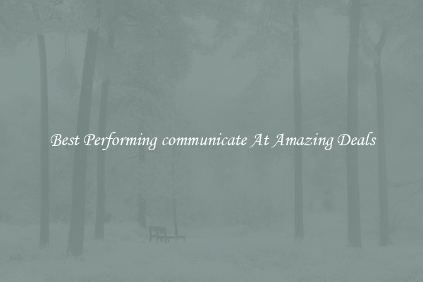 Best Performing communicate At Amazing Deals