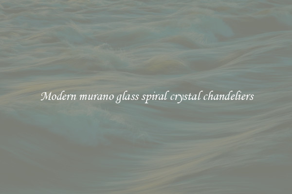 Modern murano glass spiral crystal chandeliers