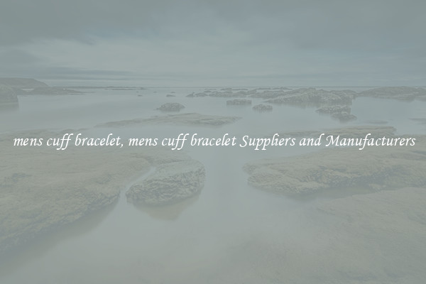 mens cuff bracelet, mens cuff bracelet Suppliers and Manufacturers