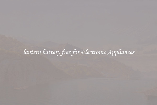lantern battery free for Electronic Appliances