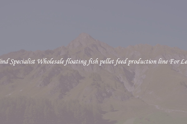  Find Specialist Wholesale floating fish pellet feed production line For Less 