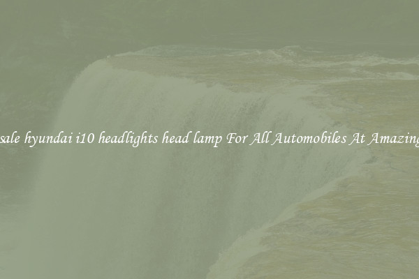 Wholesale hyundai i10 headlights head lamp For All Automobiles At Amazing Prices