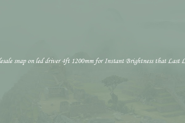 Wholesale snap on led driver 4ft 1200mm for Instant Brightness that Last Longer