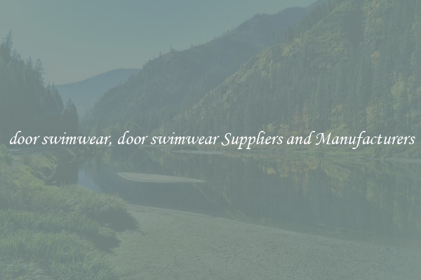 door swimwear, door swimwear Suppliers and Manufacturers