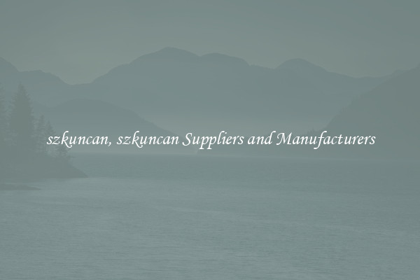 szkuncan, szkuncan Suppliers and Manufacturers