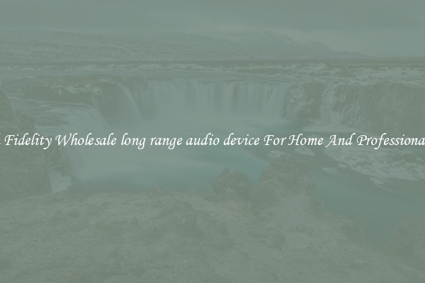 High Fidelity Wholesale long range audio device For Home And Professional Use
