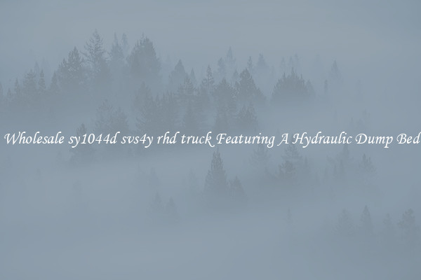 Wholesale sy1044d svs4y rhd truck Featuring A Hydraulic Dump Bed