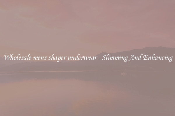 Wholesale mens shaper underwear - Slimming And Enhancing