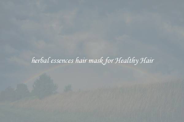 herbal essences hair mask for Healthy Hair
